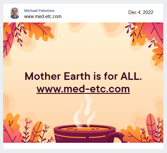 Text:
                          Mother Earth is for ALL - www.med-etc.com -
                          Dec 4, 2022