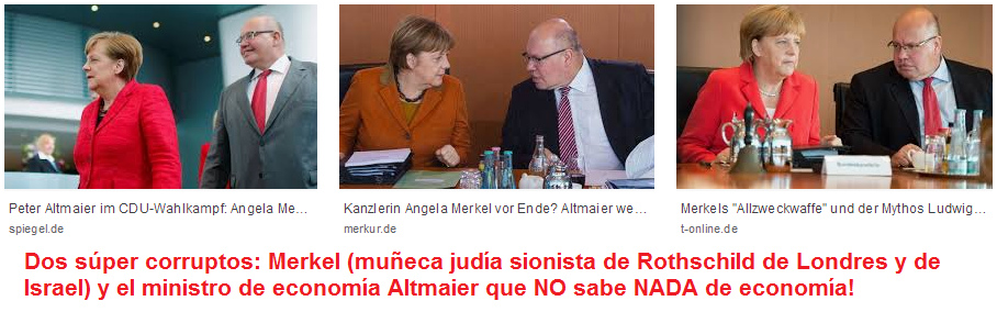 Dos s�per corruptos: Merkel la cancillera de
                    Alemania, y Altmaier, el ministro de econom�a de
                    Alemania - los dos no entienden NADA de econom�a
