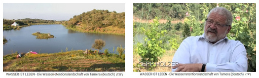 Permaculture pioneer Sepp Holzer
                          regreened Tamera region in Porgual with a big
                          lake
