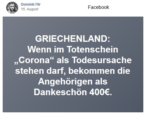 Provoking "corona
                      panic" in Greece goes like this: If families
                      agree to write "Corona" as the cause of
                      death on the death certificate, they get a bribe
                      of 400 euros - Sep 9, 2020
