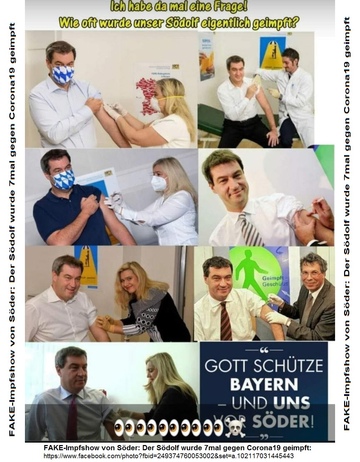 Criminal vaccination propaganda in Bavaria
                      (4R): Mr. S�der (President of Bavaria) makes his
                      vaccination show 7 times with FAKE vaccinations