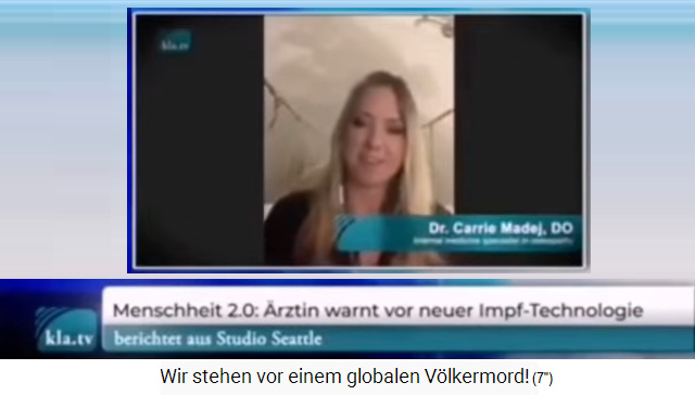 Video: Der mRNA-Menschenversuch:
                      Tote, Zytokin-Sturm, Lungenentz�ndungen,
                      Leberprobleme, Krebs, Erbgutsch�den,
                      Autoimmunerkrankungen, Lebenserwartung sinkt
                      rapide - die angebliche Markierung mit
                      Luziferase+5G=Daten in einer Cloud - Codes 060606
                      und 666666 - Bill Gates will 7 Milliarden Menschen
                      gen-impfen + ermorden und die
                      "US"-Justiz tut nichts... - Wir stehen
                      vor einem globalen V�lkermord! (15'5'')
                      https://www.youtube.com/watch?v=Iq56Ylzz8SM -
                      YouTube-Kanal: franz kronenberg - hochgeladen am
                      9.2.2021