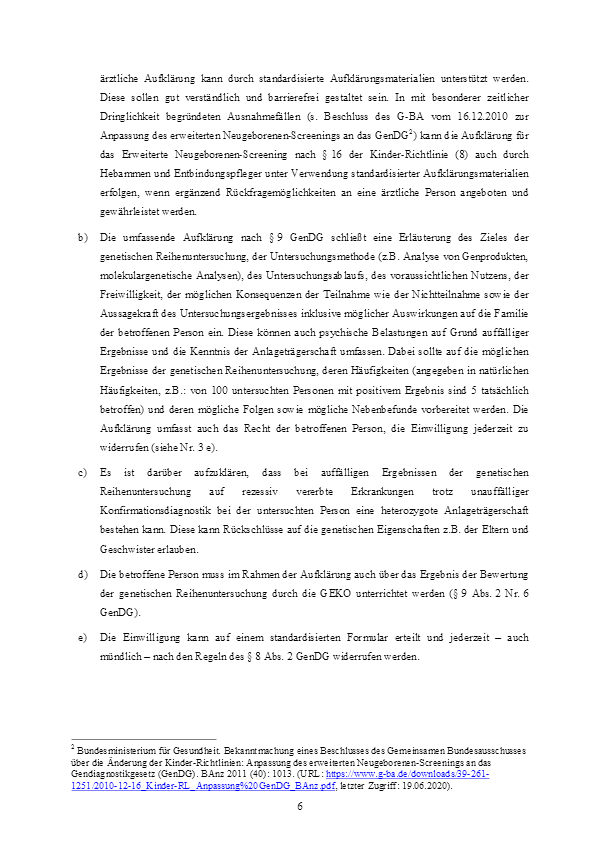 Richtlinie der
                  Gendiagnostik-Kommission (GEKO) f�r die Anforderungen
                  an die Durchf�hrung genetischer Reihenuntersuchungen
                  06