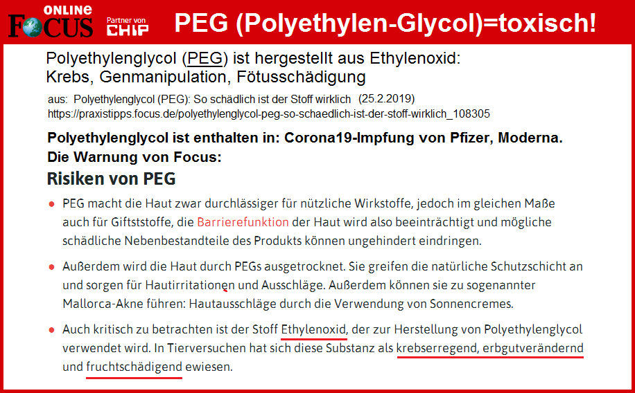 Der Stoff Ethylenoxid, der zur Herstellung von
                Polyethylenglycol verwendet wird. In Tierversuchen hat
                sich diese Substanz als krebserregend, erbgutver�ndernd
                und fruchtsch�digend ewiesen - also mehr Krebs, Erbgut
                manipuliert (gegen jede Verfassung) und F�tus kaputt