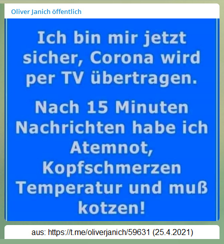 25.4.2021: Corona19 wird �bers TV �bertragen