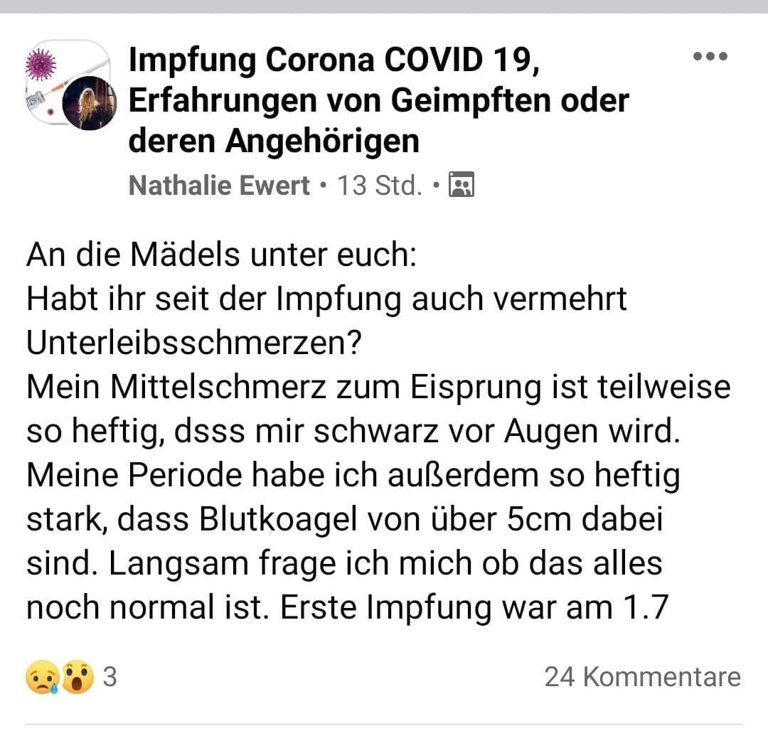 GENimpfschaden
                    Schweiz 7.8.2021: Schwere Eisprung-Schmerzen und
                    Mens