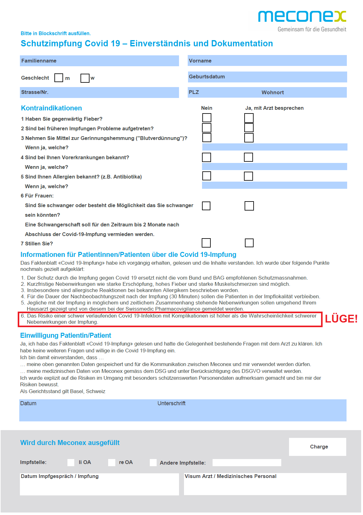 Die
                          Einwilligungserkl�rung von Merconex f�r
                          GENimpfungen in Basel behauptet, das
                          Todesrisiko durch Corona19 sei gr�sser als
                          durch die t�dliche GENimpfung - Frau Levy vom
                          BAG kommt aus Basel und scheint mir eine
                          System-Kommunistin zu sein