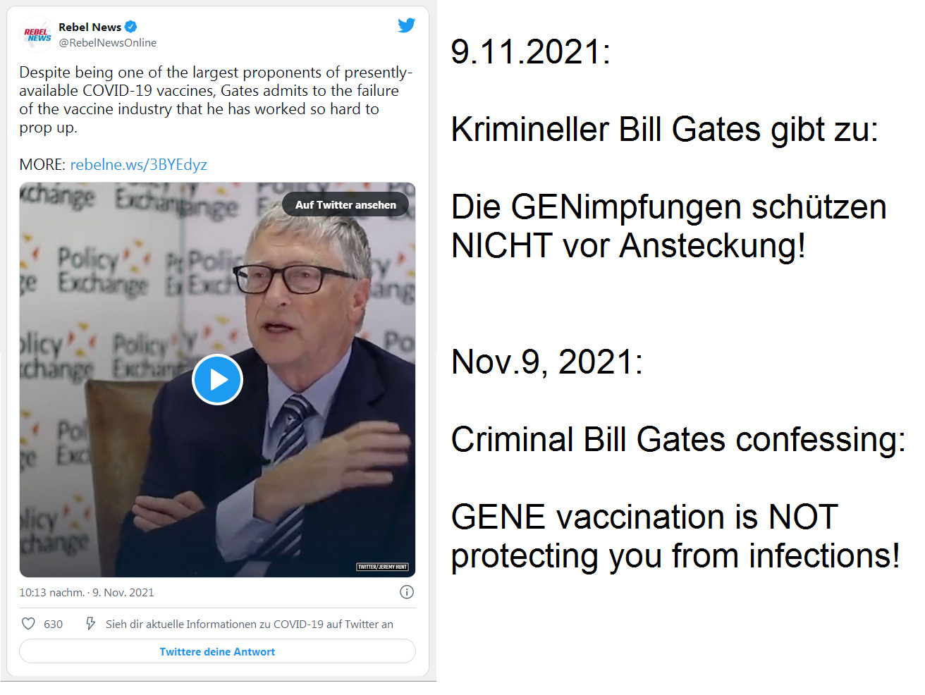 9.11.2021: Krimineller Bill Gates gibt zu: Die
                    GENimpfung sch�tzt NICHT vor Ansteckung!