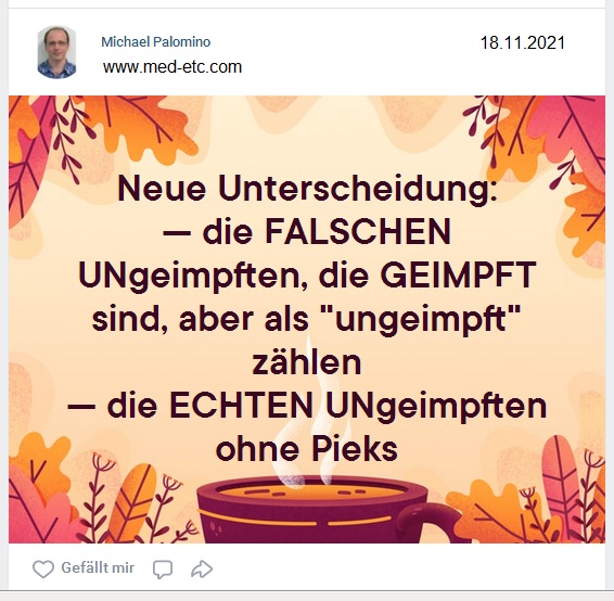 Medizinisches 18.11.2021: Neue
                      Unterscheidung: FALSCHE+ECHTE Ungeimpfte
