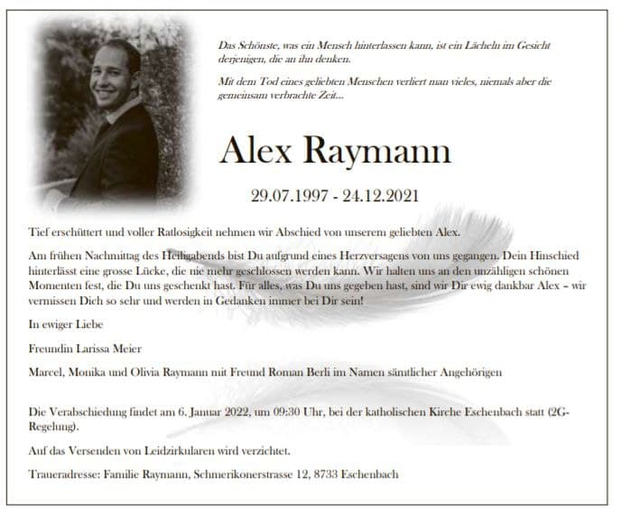 GENimpfmord Alex
                    Raymann in Eschenbach (Kanton St. Gallen, Schweiz)
                    3.1.2022: Herzinfarkt nach 3. GENimpfung - tot