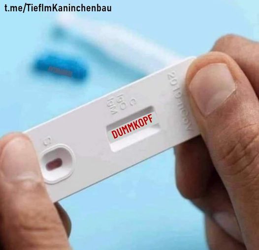 6.1.2022: Wer Coronatest macht,
                            ist ein DUMMKOPF, weil der Test gar nichts
                            testet
