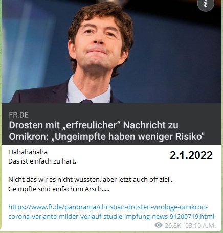 T�ter Drosten
                    gibt zu: Omikron ist f�r gesunde UNgeimpfte kein
                    Problem