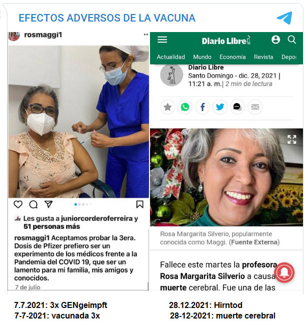 Verdacht GENimpfmord Dominikanische
                  Republik 25.2.2022: Lehrerin Rosa Margarita Silverio
                  ("Maggi" - ca.50) stirbt an Hirnschlag -
                  Meldung vom 28.12.2021: Se vacuna y fallece de muerte
                  cerebral la famosa profesora dominicana ROSA MARGARITA
                  SILVERIO: (orig. Spanisch: Fallece este martes la
                  profesora Rosa Margarita Silverio a causa de muerte
                  cerebral)