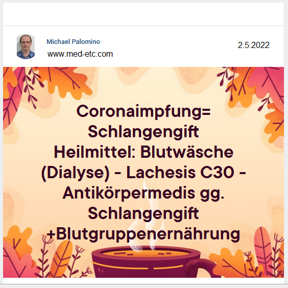 Heilversuche gegen
                  SCHLANGENGIFTimpfungen 2.5.2022: Lachesis C30,
                  Dialyse, Antik�rpermedis gegen Schlangengift