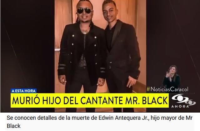 Verdacht
                  Kindermord durch SCHLANGENGIFTimpfung 1.5.2022: Edwin
                  (15) spielt Fussball: Zusammenbruch mit
                  Herz-Kreislauf-Versagen - tot: Cartagena, Kolumbien:
                  Der Sohn des Schlagers�ngers Mr Black, Edwin Antequera
                  Jr, bricht beim Fu�ballspielen mit Freunden pl�tzlich
                  tot zusammen: Herz-Kreislauf-Versagen. Meldung vom
                  30.4.22 (orig. Spanisch: Se conocen detalles de la
                  muerte de Edwin Antequera Jr., hijo mayor de Mr
                  Black)