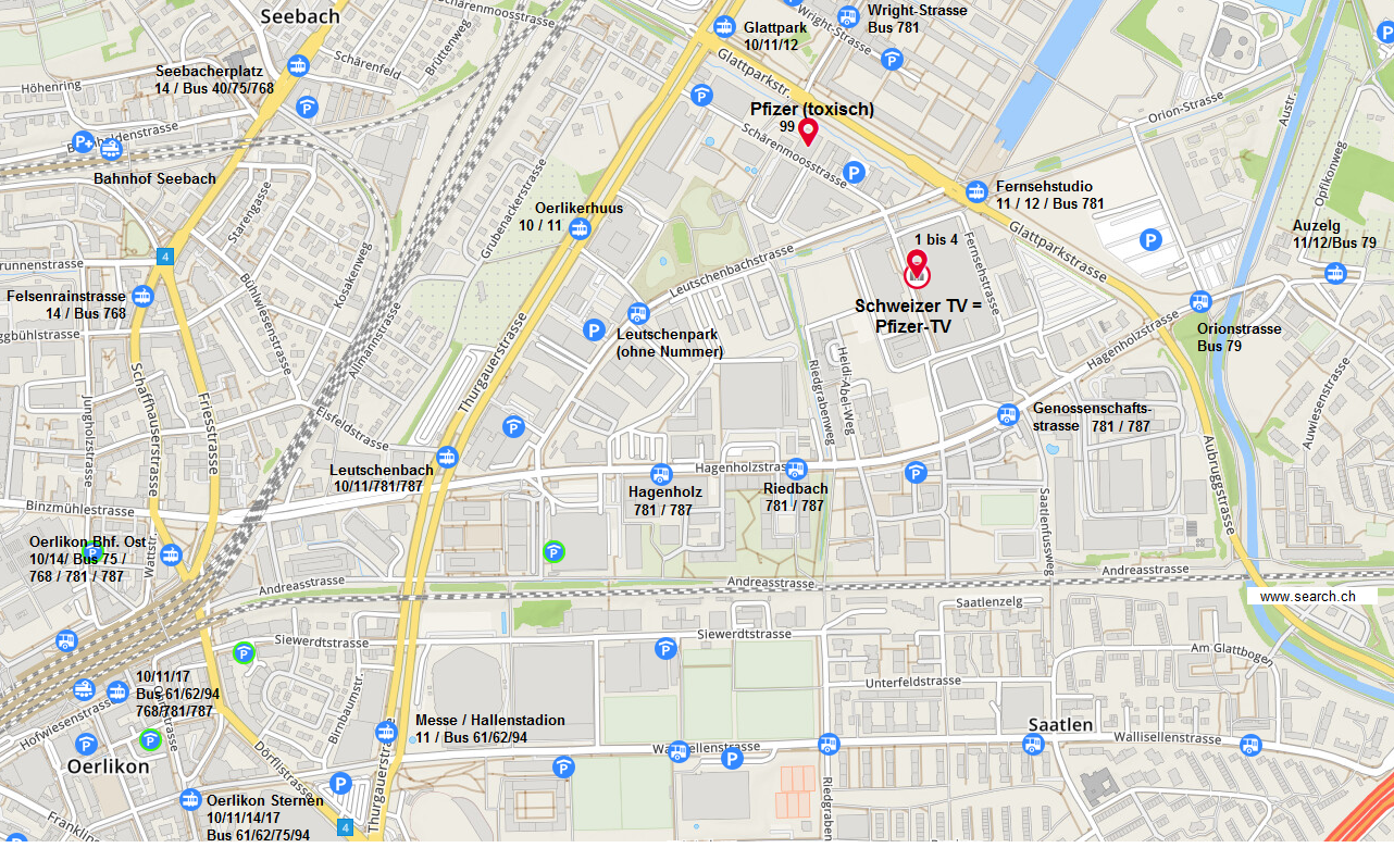 27.6.2022:
                  Der Stadtplan von Z�rich mit dem Beweis: Pfizer hat
                  sich gleich 100-200m neben dem Schweizer Fernsehen SF
                  installiert