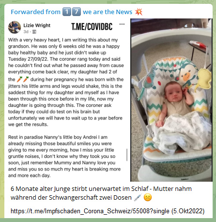 Kindermord
                        durch Schwangere wahrscheinlich "USA"
                        5.10.2022: Schwangere 2x geimpft bekommt Baby -
                        mit 6 Monaten tot: 6 Monate alter Junge stirbt
                        unerwartet im Schlaf - Mutter nahm w�hrend der
                        Schwangerschaft zwei Dosen