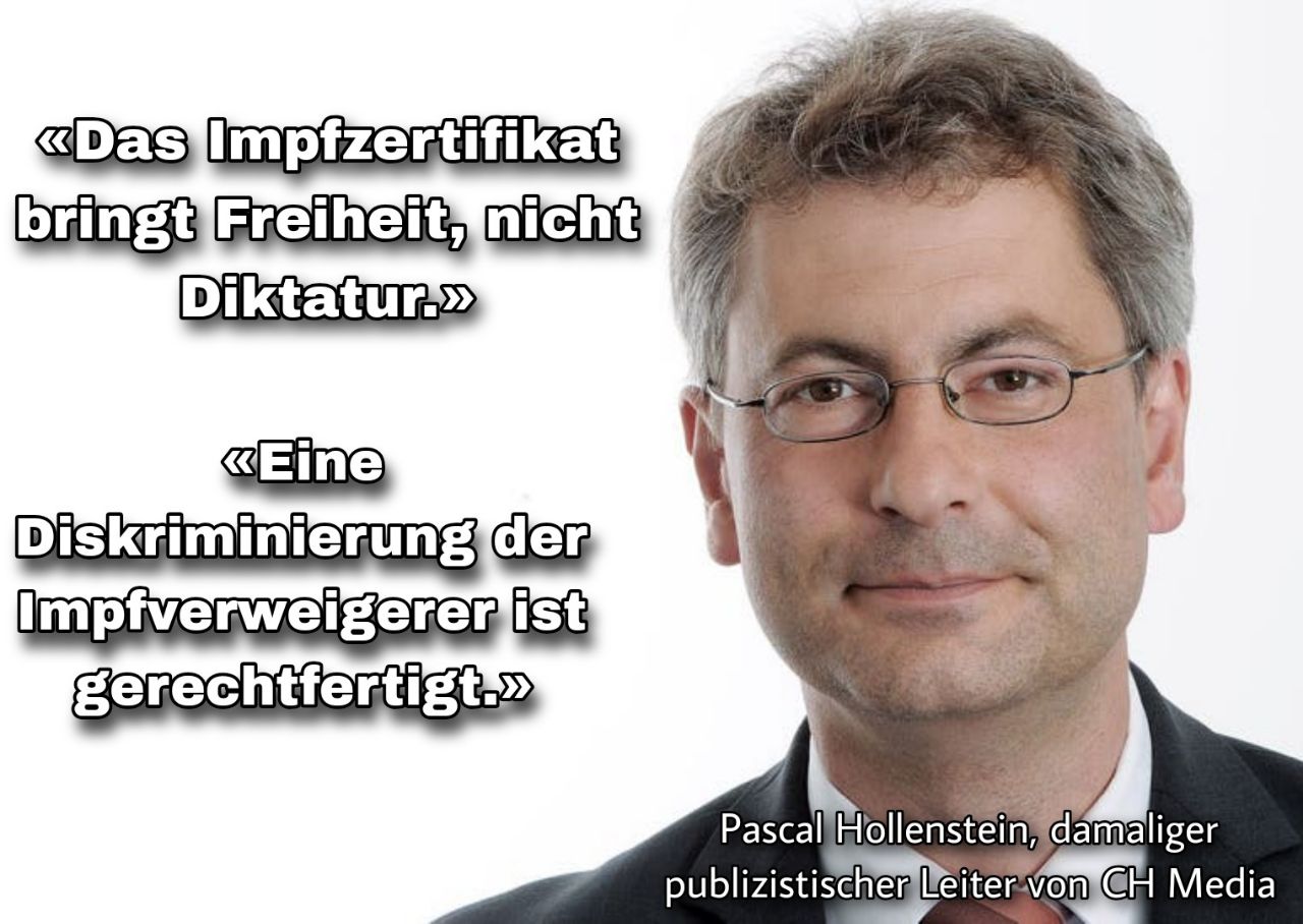 Pascal Hollenstein,
                    publizistischer Leiter von CH Media: "Das
                    Impfzertifikat bringt Freiheit, nicht
                    Diktatur." - "Eine Diskriminierung der
                    Impfverweigerer ist gerechtfertigt."