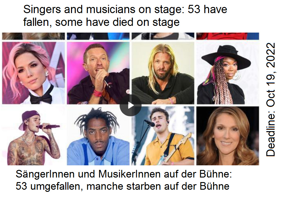 Zahlen SCHLANGENGIFTimpfschaden weltweit
                    22.10.2022: 53 Zusammenbr�che von S�ngern+
                    MusikerInnen auf der B�hne in 3 Monaten, teilweise
                    gestorben: CORPORATE Performers DYING, FALLING ill
                    and COLLAPSING on Stage [53 in 3 Months to 19 Oct
                    2022]