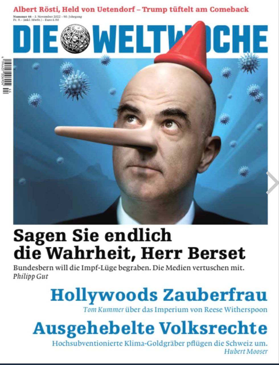 Widerstand
                  Weltwoche Schweiz 3.11.2022: Pinocchio Berset soll
                  endlich die Wahrheit sagen Titelbild der neuen
                  Weltwoche