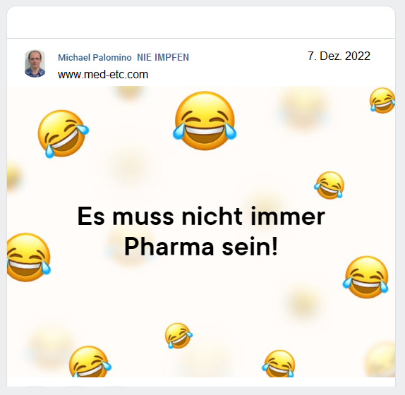 Text: Es muss
                  nicht immer Pharma sein - Michael Palomino NIE IMPFEN
                  7.12.2022