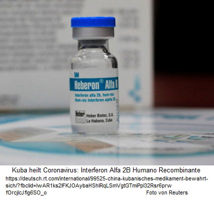 Interferon Alfa 2B aus
                            Kuba heilt Coronavirus