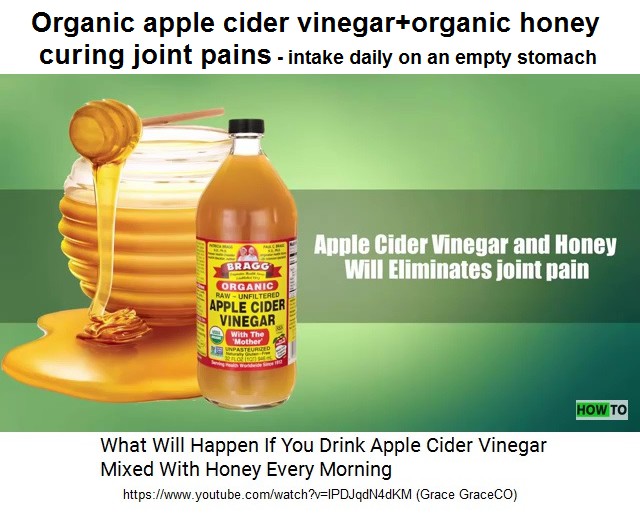 Apple cider vinegar combined
                with honey (all organic) are e.g. healing joint pains
                away