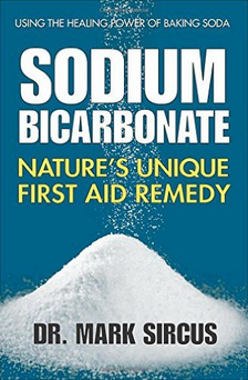 Book from Dr. Mark Sircus "Sodium bicarbonate, unique first aid remedy"
