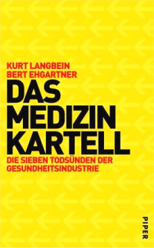 Das Buch "Das
                              Medizinkartell" von Kurt Langbein und
                              Bert Ehgartner (2002), Buchdeckel