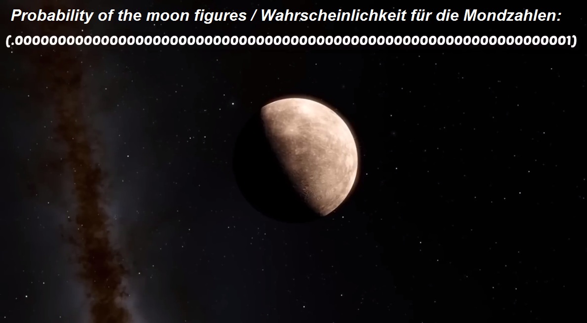 La probabilit� des
                      num�ros de la lune est de 0, et 64 z�ros + 1