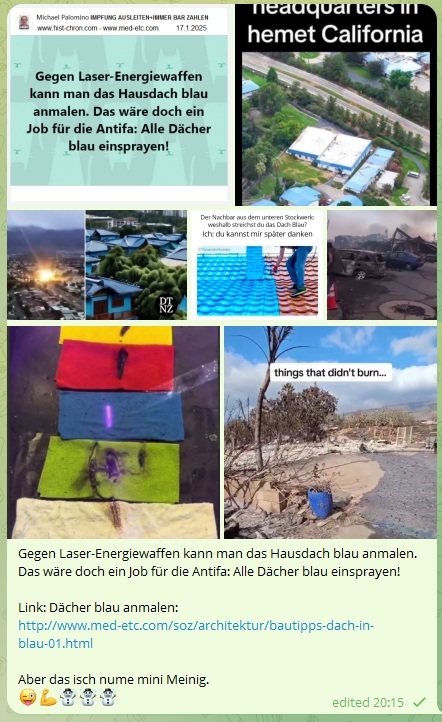 17.1.2025: Gegen
                                    Laser-Energiewaffen-Angriffe:
                                    Hausd�cher blau anmalen!
