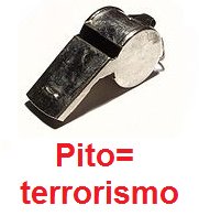 Pitos fuertes en metal y en pl�stico con una
                      bolita adentro as� el sonido puede ser escuchado
                      por 1 legua - eso es terrorismo de pito