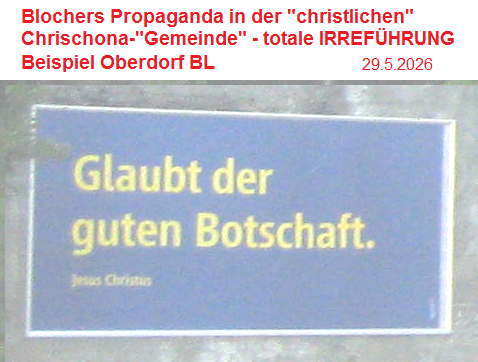 Beispiel
                          bei der Gemeinde "Chrischona
                          Waldenburgertal": Kriminelle Irref�hrung
                          durch die Sekte "Chrischona" mit
                          Giga-Plakaten in gelb-blau: Es wird ein
                          Fantasie-Jesus angepriesen, der nie kommt...