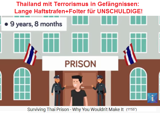 Thailand
                            mit Terrorismus in Gefängnissen gegen
                            Unschuldige mit langer Haft+Folter, der Fall
                            Maofi