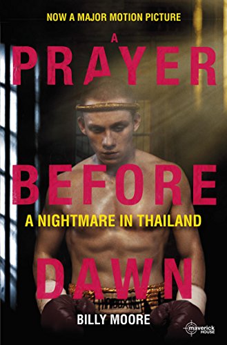 Buch von
                          Billy Moore: A prayer before dawn. A nightmare
                          in Thailand