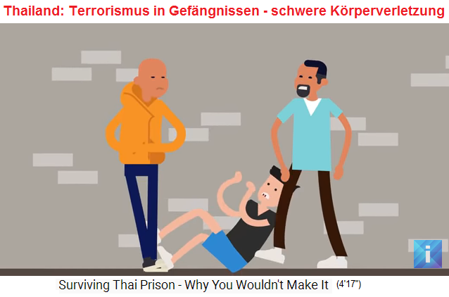 Gef�ngnis "Bangkok Hilton":
                            Ungschuldige Gefangene werden geschlagen,
                            gefoltert, es werden ihnen die Z�hne
                            ausgeschlagen, Terrorismus in Thailands
                            Gef�ngnissen, schwere K�rperverletzung