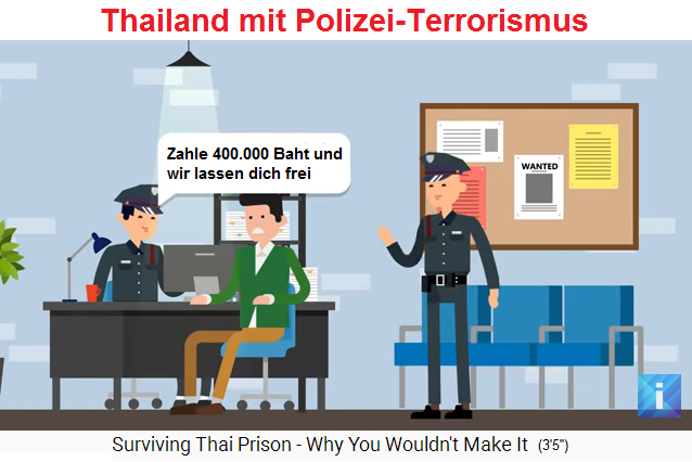 Die kriminelle
                            Thailand-Polizei fordert von Benny Moafi
                            400.000 Baht Bestechungsgeld: "Zahle
                            400.000 Baht und wir lassen dich frei"
                            (orig. Englisch: "Pay us 400,000 baht
                            and we'll let you go")
