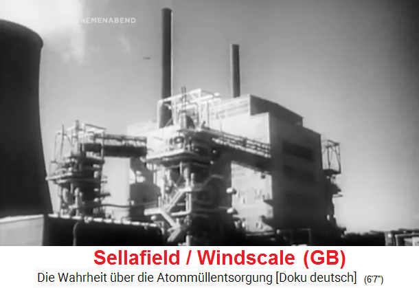 GB: Sellafield
                  (vorher Windscale), die Atommüllaufbereitungsanlage