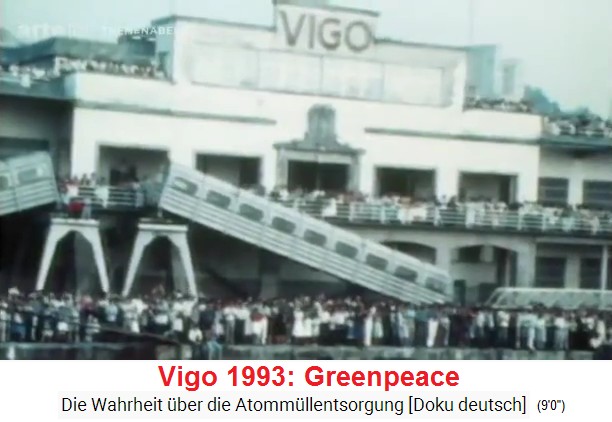 Vigo (Spain) 1993: Greenpeace victory, the
                  dumping of nuclear waste is banned internationally