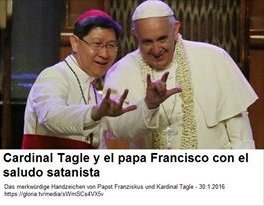 Kriminelle
                      katholisch-p�dophile Gay-Kirche: Kardinal Tagle
                      mit Papst Franziskus machen den Teufelsgruss der
                      Satanisten
