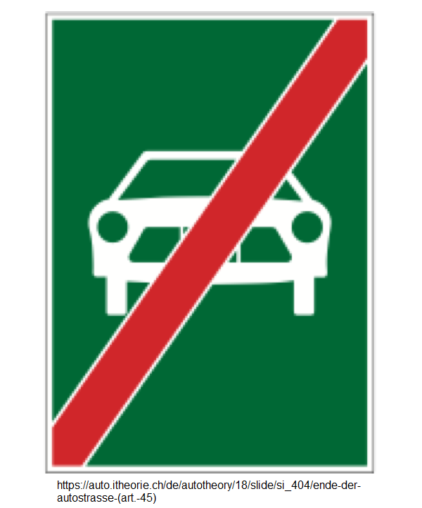 4.
                              Hinweissignal: Ende der Autostrasse (Art.
                              45)