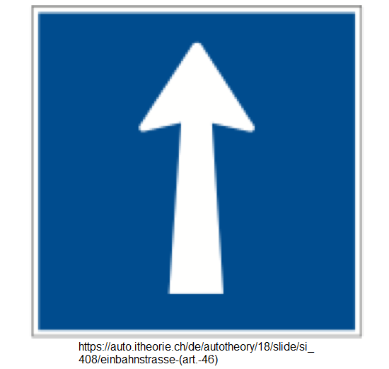 8. Hinweissignal:
                              Einbahnstrasse (Art. 46)