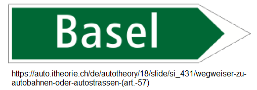 31. Hinweistafel: Wegweiser zu
                          Autobahnen oder Autostrassen, Beispiel: Basel
                          (Art. 57)