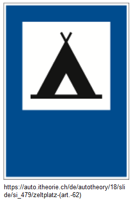 85. Hinweissignal: Zeltplatz (Art. 62)