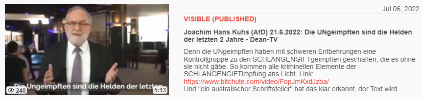 Video vom 6.7.2022: Joachim
                  Hans Kuhs (AfD) 21.6.2022: Die UNgeimpften sind die
                  Helden der letzten 2 Jahre - Dean-TV