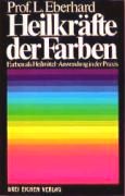 Prof. Lilli Eberhard: Book
                        "Healing forces of the colors" (orig.
                        German: Heilkr�fte der Farben) cover