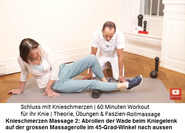Knieschmerzen Massage 2: Das Bein wird vom
                        Knie bis zur H�fte auf der grossen Massagerolle
                        in einem Winkel von 45 Grad nach aussen
                        abgerollt