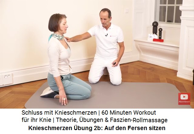 Knieschmerzen �bung 2a: Von allen Vieren in
                        die Hocke gehen und am Ende auf den Fersen
                        sitzen