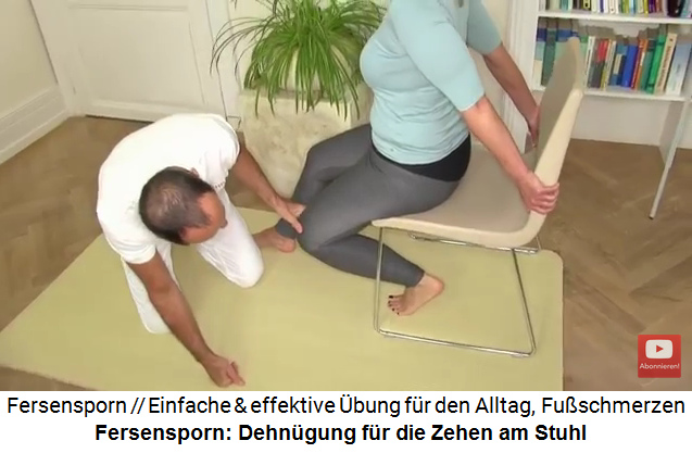 Fersensporn Video 2
                          �bung 1: Zehen dehnen am Stuhl