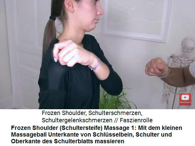 Frozen
                Shoulder Video 2 Massage 1: Mit dem kleinen Massageball
                von der Unterkante des Schl�sselbeins bus zur Oberkante
                des Schulterblatts kreisend massieren und Schmerzpunkte
                finden und massieren